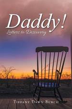 Daddy!: Letters to Discovery