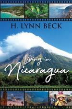 Living In Nicaragua: And Other Countries