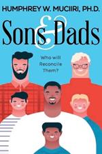 Sons And Dads: Who Will Reconcile Them?