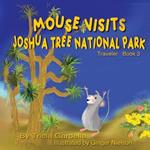 Mouse Visits Joshua Tree National Park