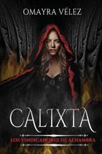 Calixta: Los Vindicadores de Alhambra