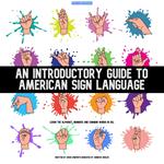 Introductory Guide To American Sign Language, An