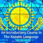 Introductory Course In The Kazakh Language, An