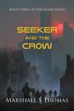 SEEKER and the CROW