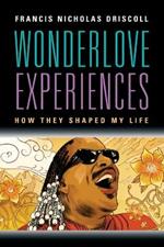 Wonderlove Experiences: How They Shaped My Life