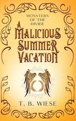 A Malicious Summer Vacation