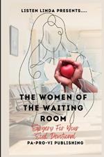 Listen Linda Presents... The Women of the Waiting Room: Surgery For Your Soul Devotional