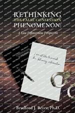 Rethinking the False Confession Phenomenon: A Law Enforcement Perspective