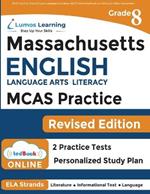 MCAS Test Prep: Grade 8 English Language Arts Literacy (ELA) Practice Workbook and Full-length Online Assessments: Next Generation Massachusetts Comprehensive Assessment System Study Guide
