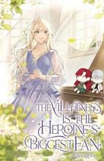 The Villainess is the Heroine's Biggest Fan: Volume II (Light Novel)