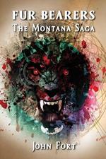 Fur Bearers: The Montana Saga