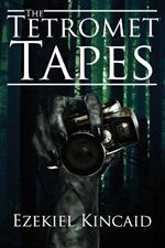 The Tetromet Tapes