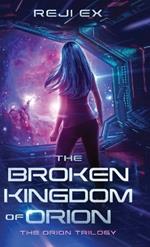 The Broken Kingdom of Orion