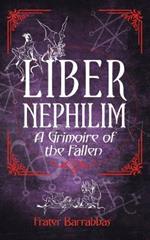 Liber Nephilim: A Grimoire of Fallen Angels