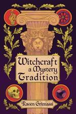 Witchcraft: A Mystery Tradition