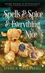 Spells & Spice & Everything Nice: Wyrd Words & Witchcraft, Book 3: Wyrd Words & Witchcraft