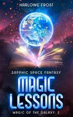Magic Lessons: Sapphic Space Fantasy