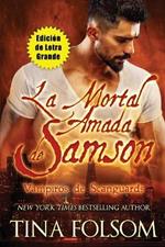 La Mortal Amada de Samson (Edicion de Letra Grande)