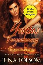 Yvettes Verzauberung (Grosse Druckausgabe)