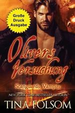 Olivers Versuchung (Grosse Druckausgabe)