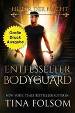 Entfesselter Bodyguard (Grosse Druckausgabe)