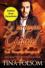 La partenaire de Gabriel (Edition Gros Caracteres)