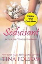 Seduisant (Edition Gros Caracteres)