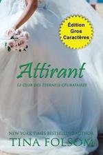 Attirant (Edition Gros Caracteres)