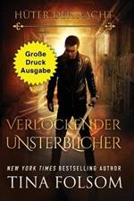 Verlockender Unsterblicher (Grosse Druckausgabe)