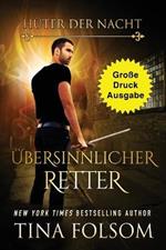 UEbersinnlicher Retter (Grosse Druckausgabe)