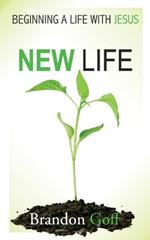 New Life: Beginning a Life with Jesus