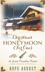 Christmas Honeymoon (For One)