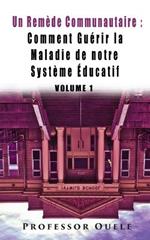 Une cure communale: Comment Guérir la Maladie de Notre Système Éducatif