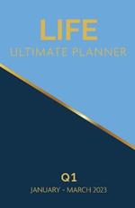 Life Ultimate Planner: Q1 January - March 2023