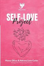 Self-Love Project: Comprehensive Approaches to Develop Kindness and Compassion for Yourself