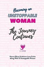 Becoming an Unstoppable Woman: The Journey Continues