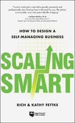 Scaling Smart: How to Design a Self-Managing Business