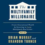 Multifamily Millionaire, Volume II, The