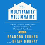 Multifamily Millionaire, Volume I, The