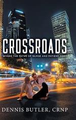 Crossroads: Where the Paths of Nurse and Patient Meet