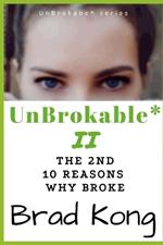 UnBrokable* II: The 2nd 10 Reasons Why People Go Broke Despite Working