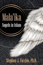 Mala'Ika: Angels In Islam