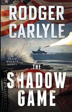 The Shadow Game: (A Team Walker Book 2)
