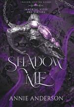 Shadow Me: A Gargoyle Shifter Romantasy