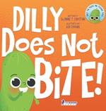 Dilly Does Not Bite!: A Read-Aloud Toddler Guide About Biting (Ages 2-4)