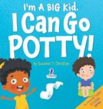 I'm A Big Kid. I Can Go Potty!: An Affirmation-Themed Toddler Book About Using The Potty (Ages 2-4)