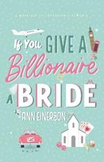 If You Give A Billionaire A Bride