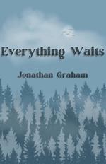 Everything Waits