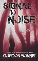 Signal to Noise (A Novel)