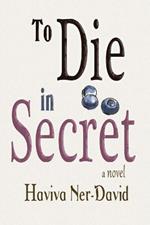 To Die in Secret